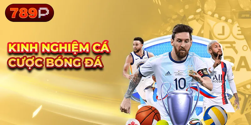 Kinh nghiệm cá cược bóng đá
